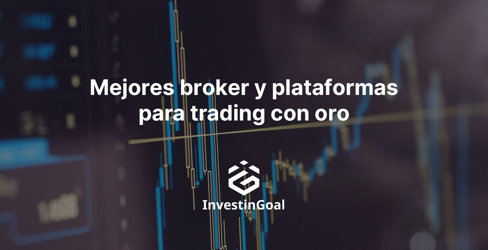 Los 9 mejores broker y plataformas para trading con oro en 2026